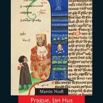Martin Nodl: Prague, Jan Hus and Prague University